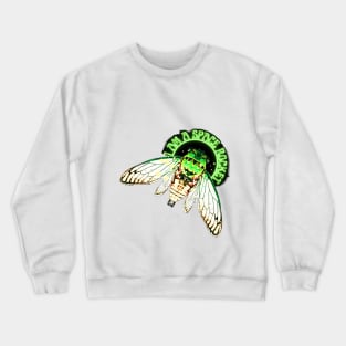 I AM A SPACE ROCKET! Emerald-green dragonflies decorations cicade fly glow bugs Crewneck Sweatshirt